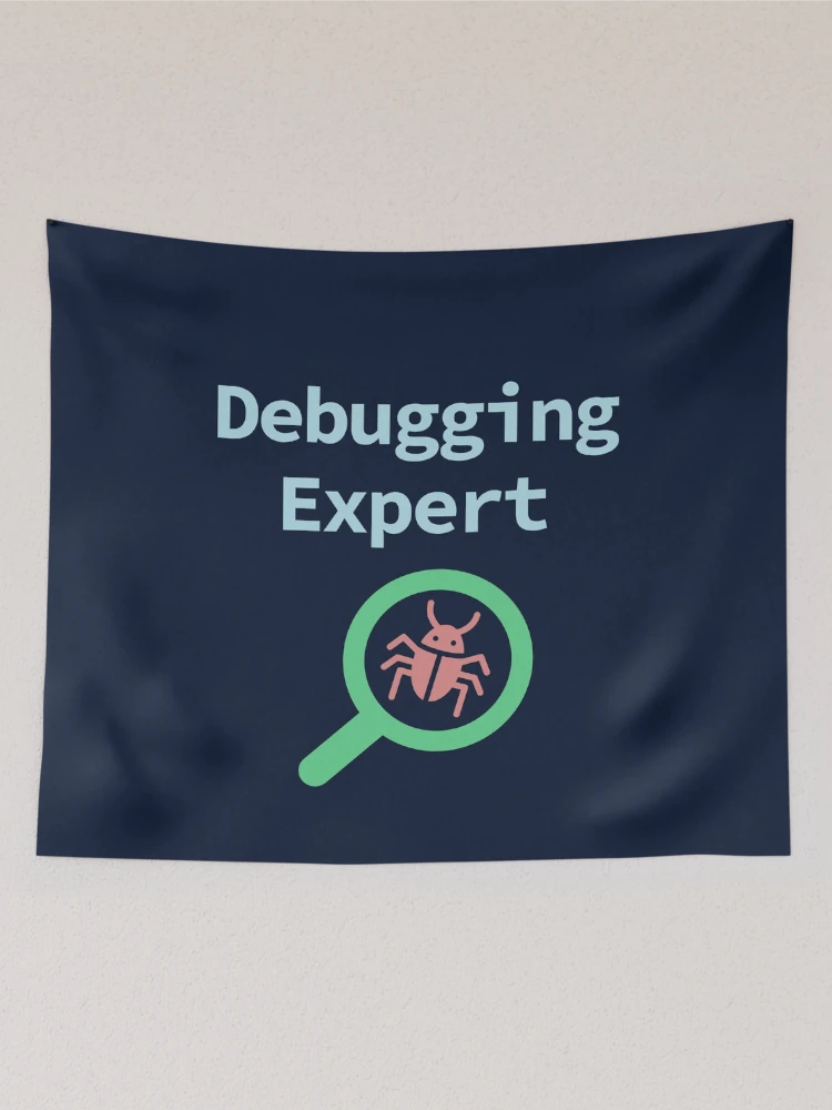 Thumbnail 2 of 3, Tapestry, Debugging Expert, Software Testing, Software Developer, Software Engineer, Computer Science, Programming Humor, Dark designed and sold by Max-Wear.