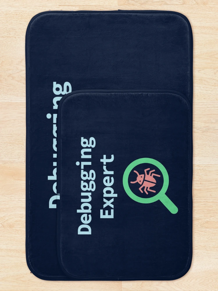 Thumbnail 5 of 6, Bath Mat, Debugging Expert, Software Testing, Software Developer, Software Engineer, Computer Science, Programming Humor, Dark designed and sold by Max-Wear.