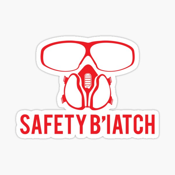 Safety Biatch Sticker 2 Sticker