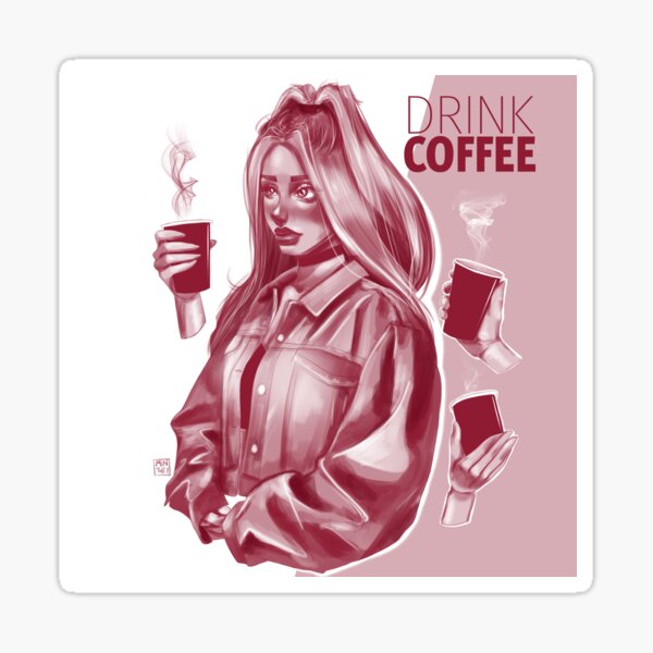 Item preview, Drink coffee designed and sold by Mintheyart.