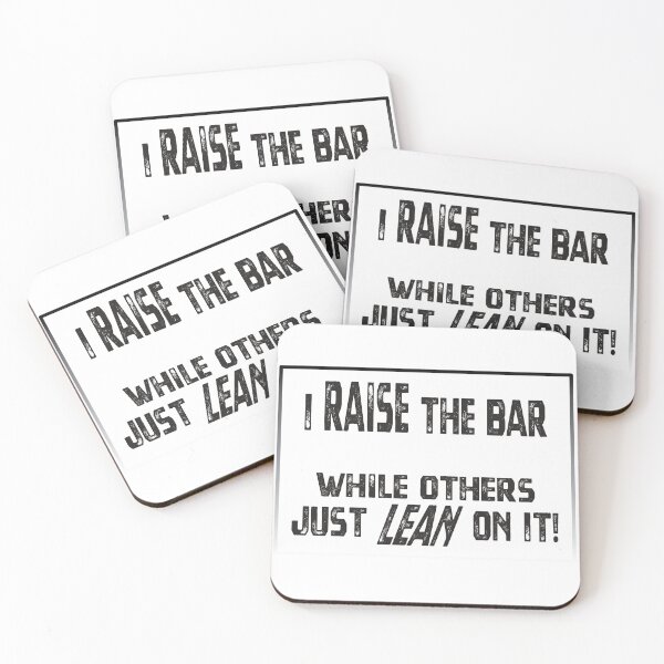 Item preview, I raise the bar, while others just lean of it! designed and sold by Harlake.