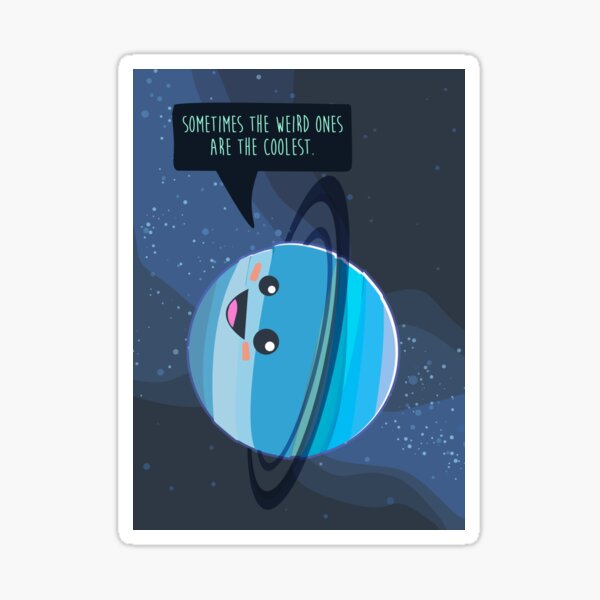 Sometimes the weird ones are the coolest Sticker