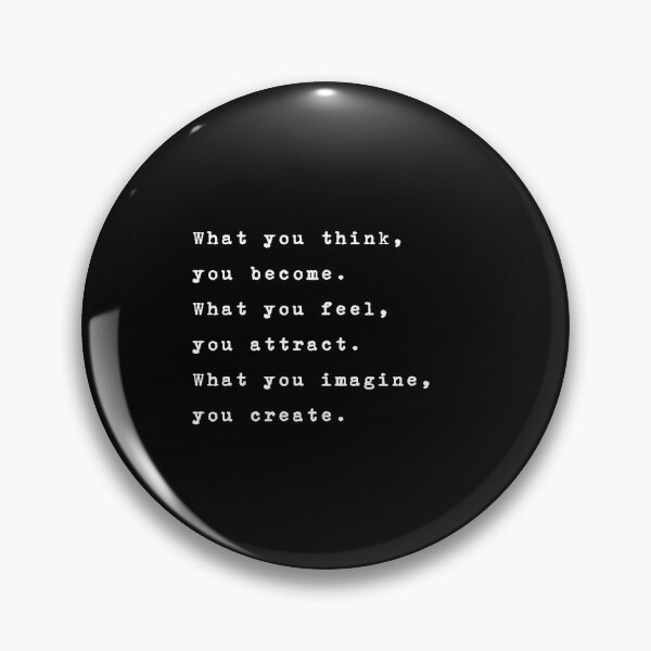 Item preview, What you think, you become. designed and sold by typethegood.