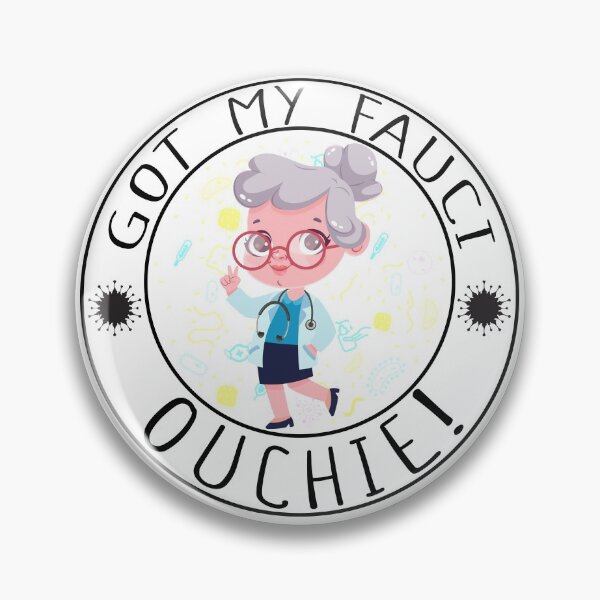 Item preview, Got My Fauci Ouchie funny saying quote T-Shirt designed and sold by Mo-Am.