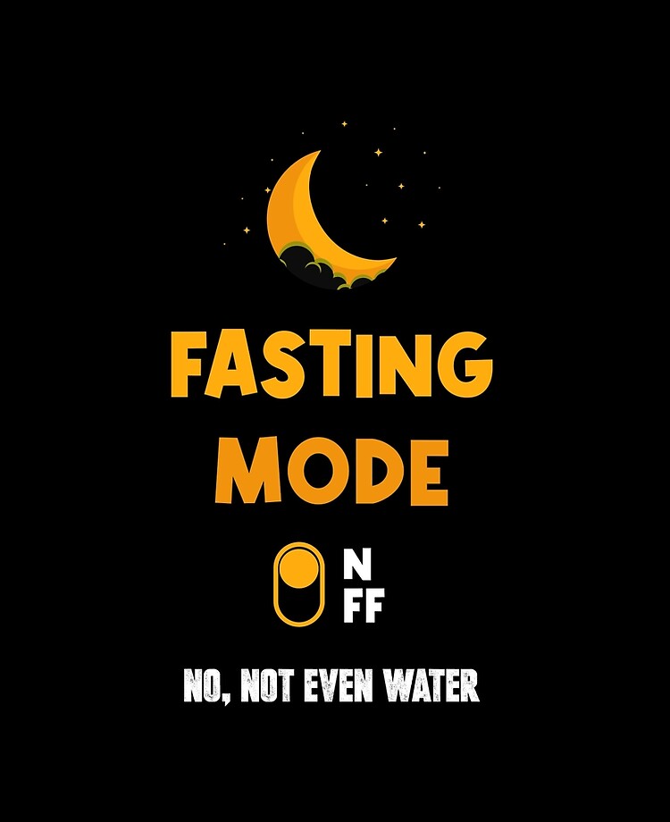 Fasting Mode No, Not Even Water Ramadan No food Ramzan Water God Islamic  Fasting Sawm Pray Gift nice design, suitable, men, women, special,  costumes, funny, eat, drink, proud, friend, mubarak, ideal