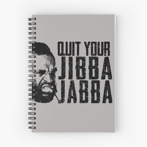 Item preview, Quit Your Jibba Jabba designed and sold by Alema Art.