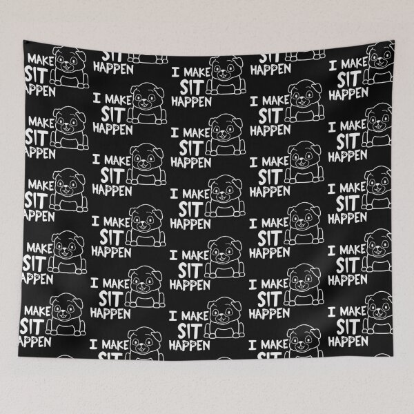 Item preview, I Make Sit Happen Pug Life - Dog Love designed and sold by 4U2NV-LDN.