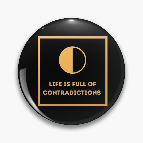 Item preview, Life is full of contradictions  designed and sold by HappinessWorld.