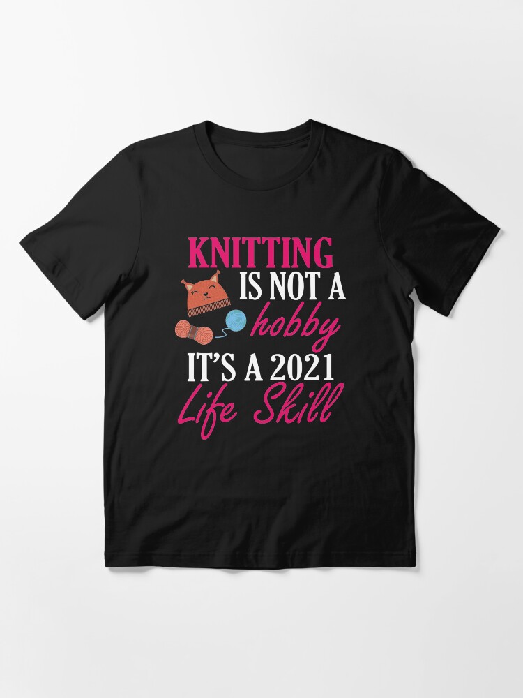 Alternate view of knitting lover funny gift idea i like hobby Essential T-Shirt