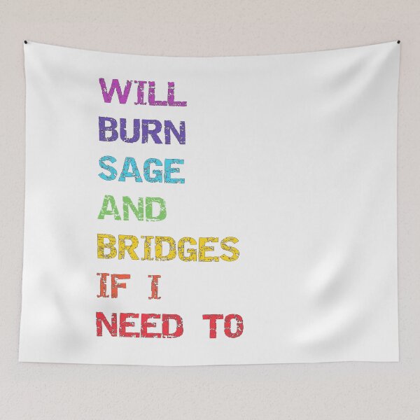 Item preview, Womens Will Burn Sage And Bridges If I Need To Quote Saying T-Shirt designed and sold by Mo-Am.