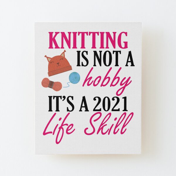 knitting lover funny gift idea i like hobby Wood Mounted Print