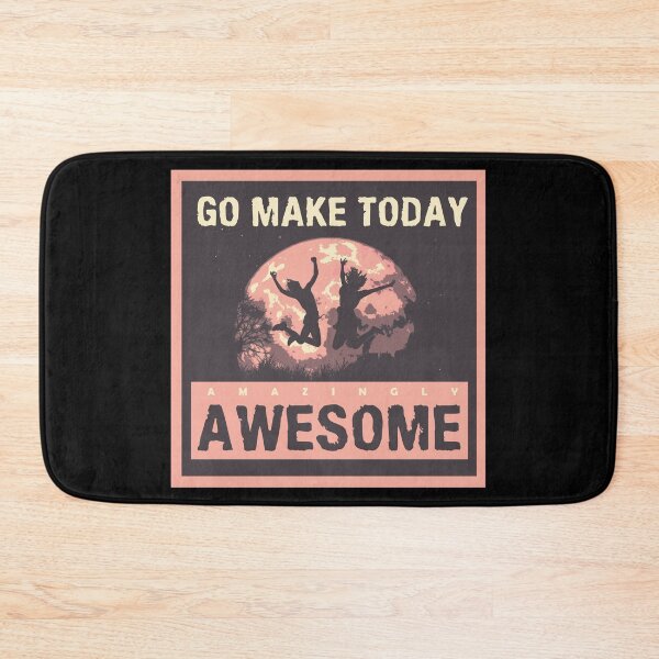 Item preview, Go make today Awesome designed and sold by vidyaroul.
