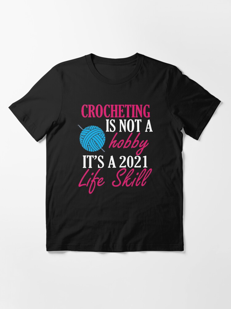 Alternate view of crocheting lover funny gift idea i like hobby Essential T-Shirt
