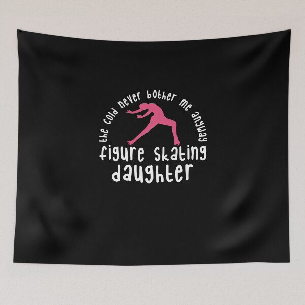 Item preview, Cold never bother me anyway figure skating daughter  designed and sold by Nessshirts.