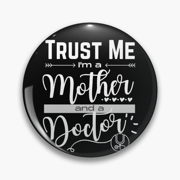 Item preview, Trust Me, I'm A Mother And A Doctor designed and sold by DocTeen.