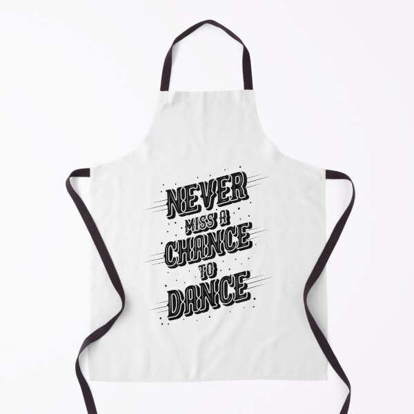 Item preview, Never Miss A Chance To Dance Quotes Gift For International Dance Day designed and sold by ZETTIF ⭐⭐⭐⭐⭐.