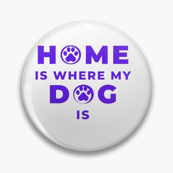 Item preview, Home Is where my Dog Is designed and sold by Hvll1116.
