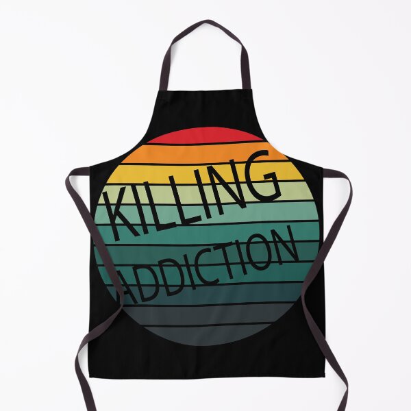 Item preview, KILLING ADDICTION designed and sold by NexiPrint.