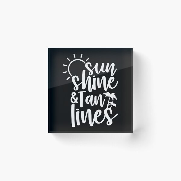 Item preview, Sun Shine And Tan Lines - Funny Summer designed and sold by ohmier.