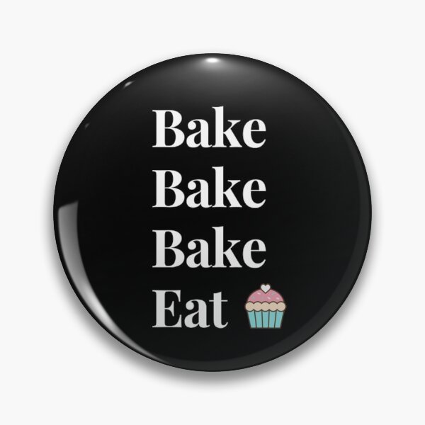 Item preview, Bake, Bake,Bake,Eat designed and sold by VJKTees.