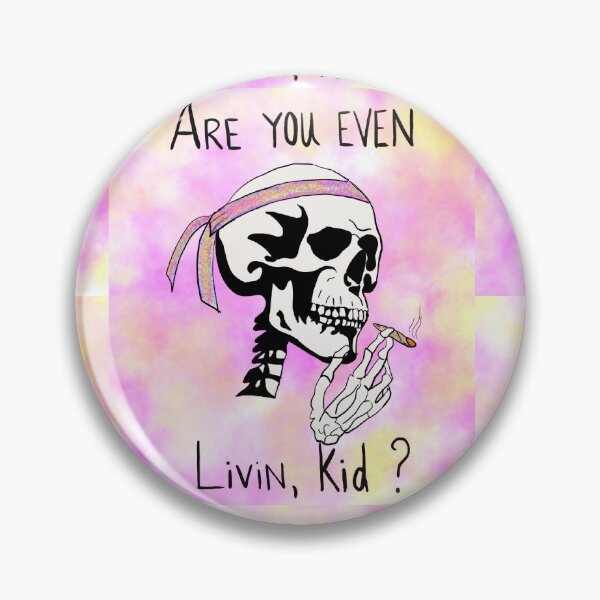 Item preview, Are you even living kid? designed and sold by chesip14.