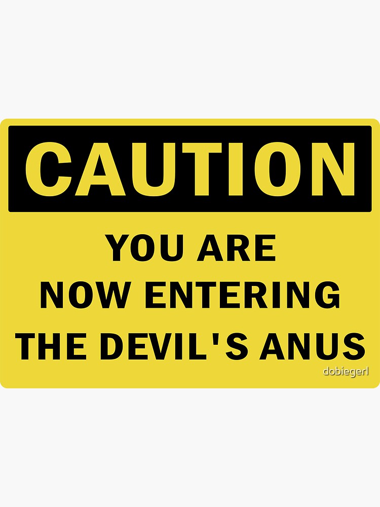 THE DEVIL'S IN YOUR BUTT! … what now? 