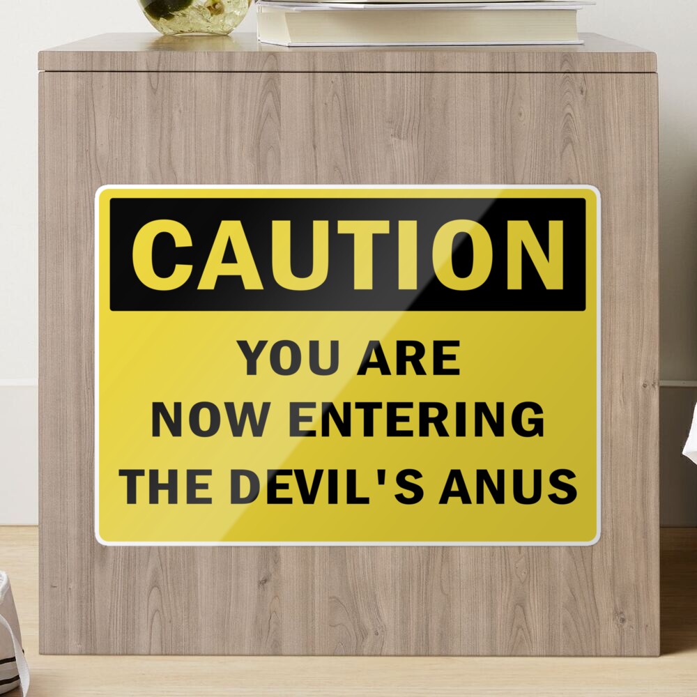 THE DEVIL'S IN YOUR BUTT! … what now? 