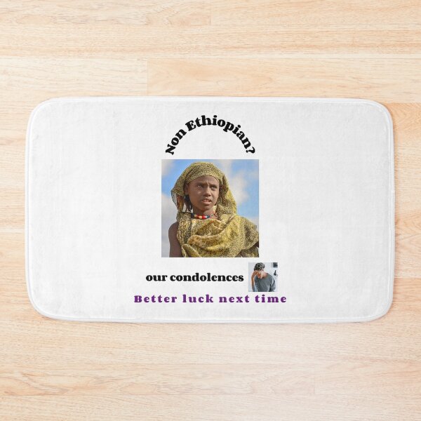 Item preview, "Condolences to non Ethiopians" (black text) designed and sold by skoumpourdides.
