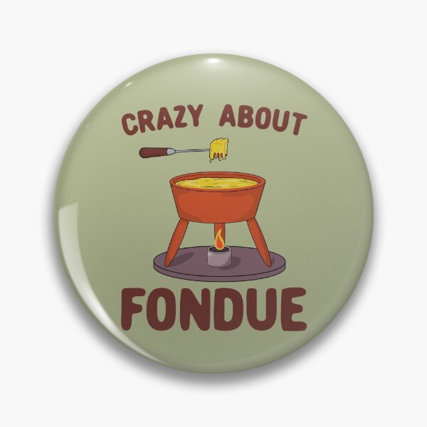 Item preview, Crazy About Fondue Pun designed and sold by Dan66.