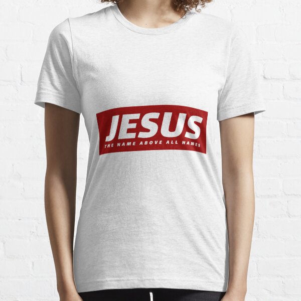 Jesus, the name above all names Essential T-Shirt