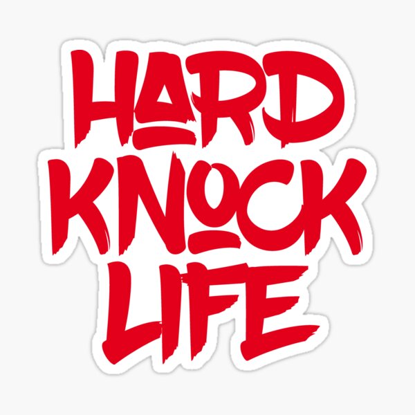 Hard Knock Life Stickers Redbubble