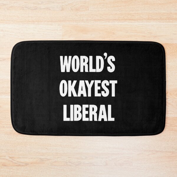 Item preview, World's Okayest Liberal designed and sold by Good-Looking Corpse.