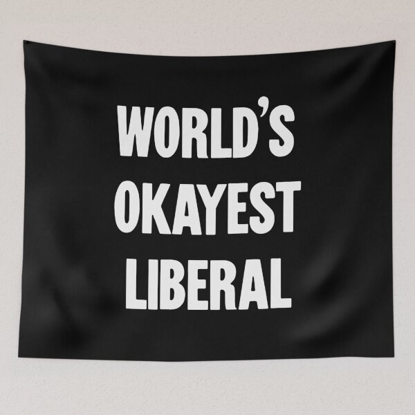 Item preview, World's Okayest Liberal designed and sold by Good-Looking Corpse.
