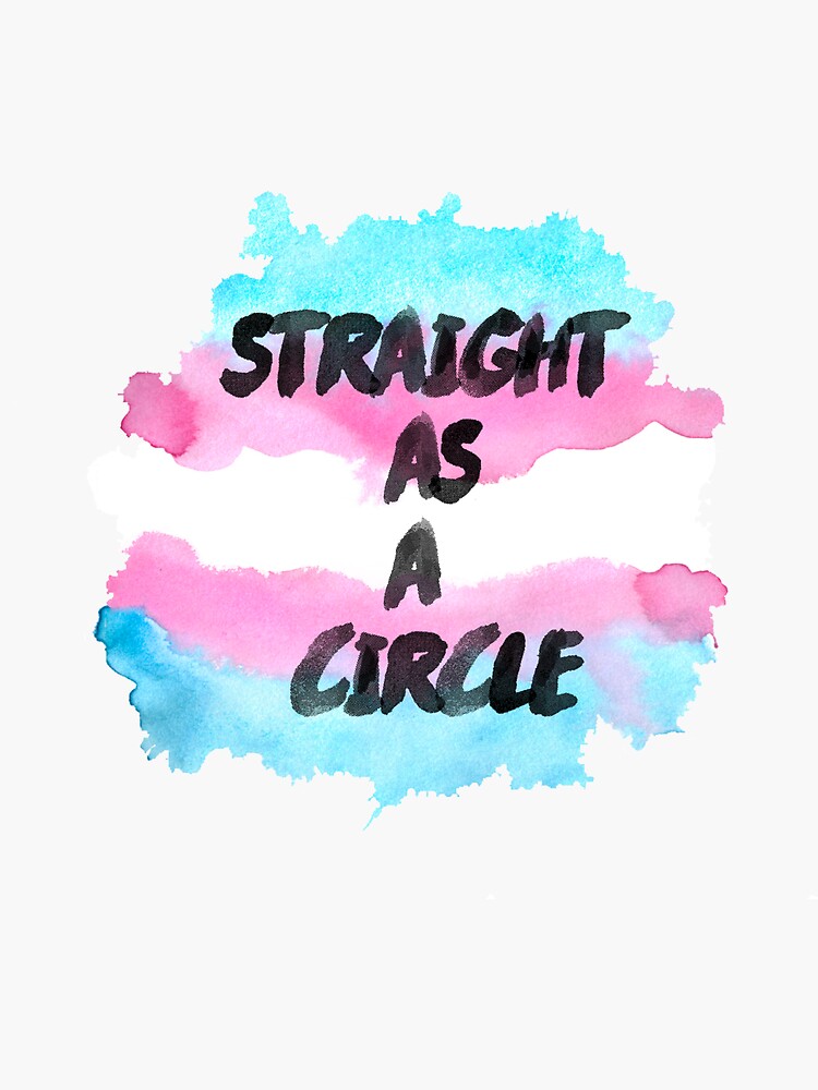 "Straight as a circle trans flag" Sticker by MiriRainbowitz Redbubble