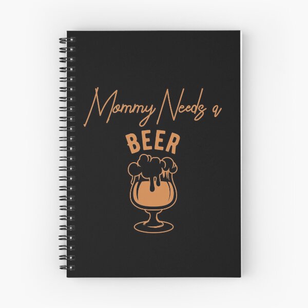 Item preview,  Mommy Needs a Beer  designed and sold by TheFlipRepublic.