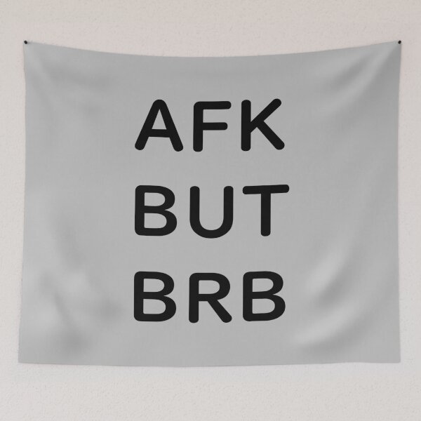 Item preview, AFK BUT BRB - Black Writing designed and sold by akaiawa.