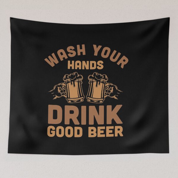 Item preview,  Wash Your Hands Drink Good Beer  designed and sold by TheFlipRepublic.