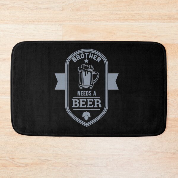 Item preview,  Brother Needs a Beer  designed and sold by TheFlipRepublic.
