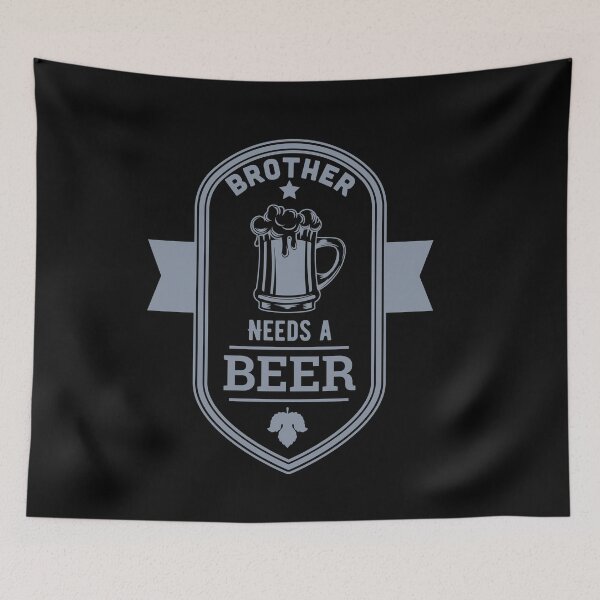 Item preview,  Brother Needs a Beer  designed and sold by TheFlipRepublic.