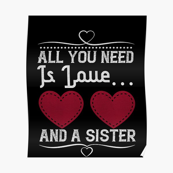 A Sisters All You Need Gifts & Merchandise | Redbubble - All You Need Is A Little Sister