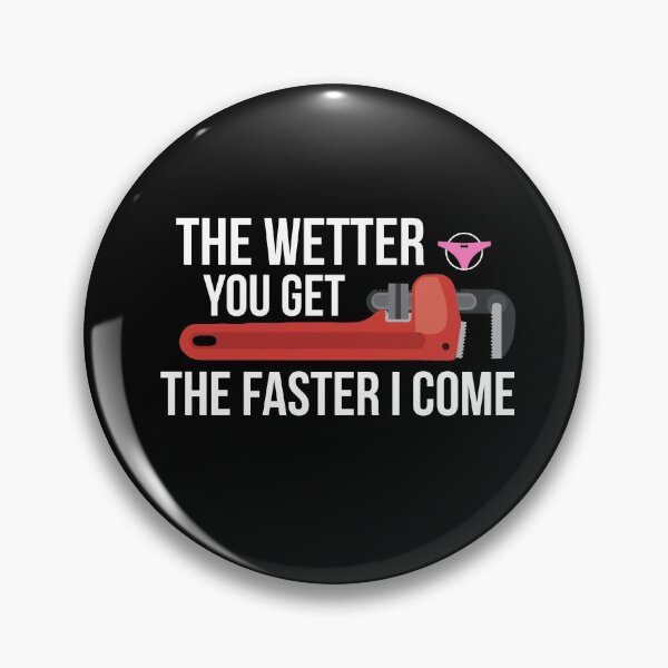 Item preview, Plumber The Wetter You Get The Faster I Come Funny designed and sold by Luna1Shop.