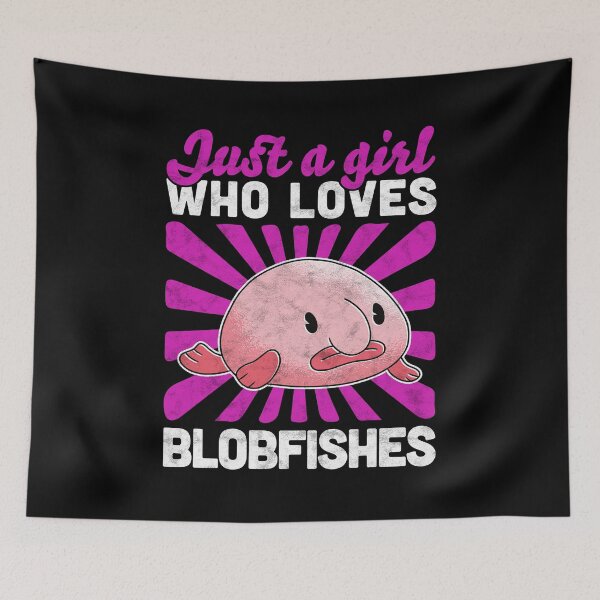 Item preview, Girl who loves blobfish ugly fish humor saying designed and sold by madgrfx.
