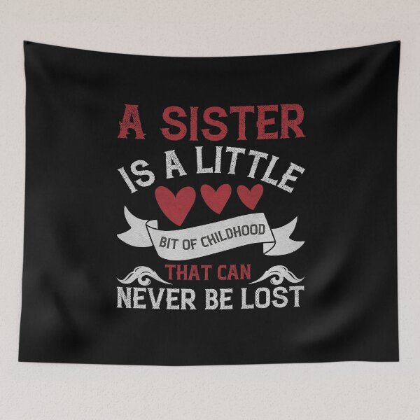 Item preview, A Sister is a little bit of Childhood designed and sold by dm4design.