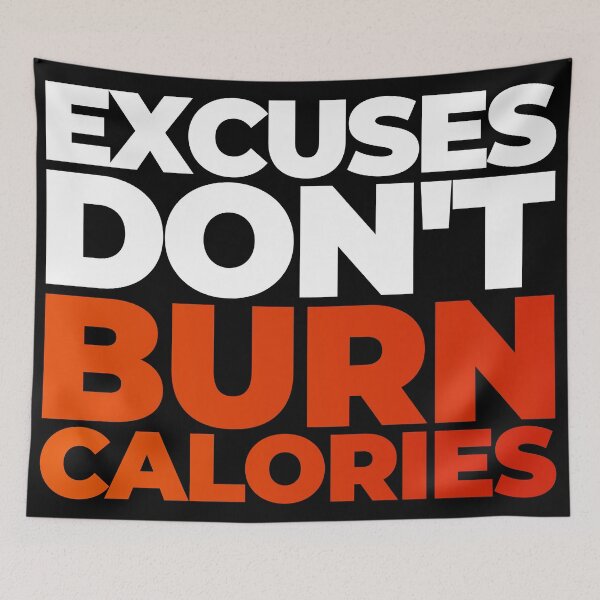 Item preview, Excuses Don't Burn Calories designed and sold by EnjoyMyTees.