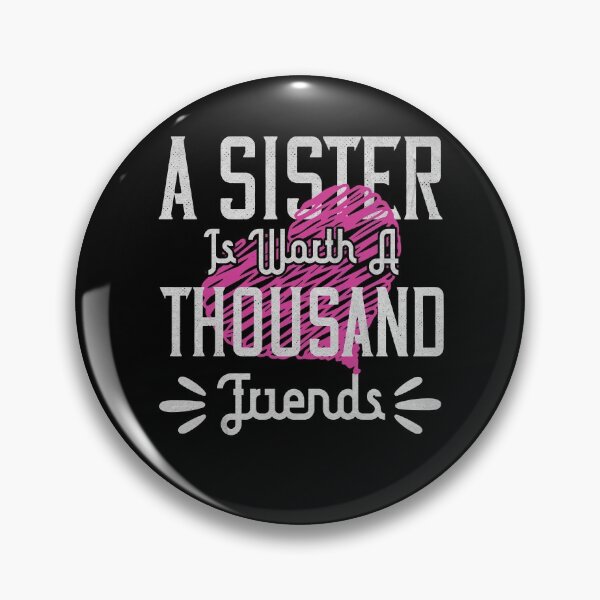 Item preview, A Sister is worth a thousand friends designed and sold by dm4design.