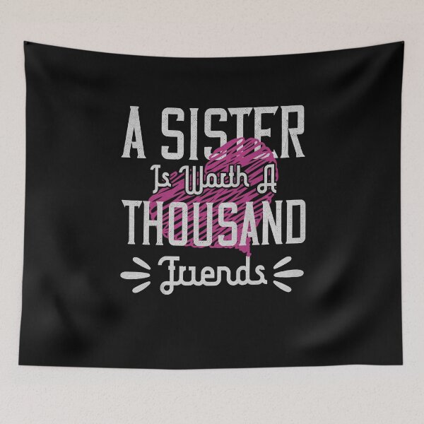 Item preview, A Sister is worth a thousand friends designed and sold by dm4design.