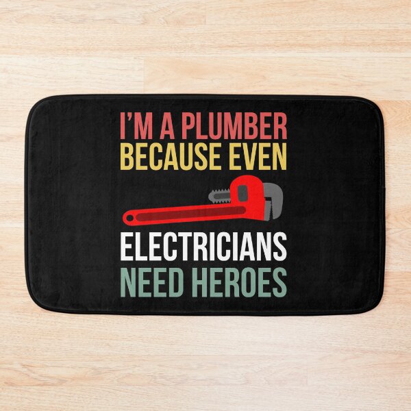 Item preview, Plumber Because Even Electricians Need Heroes designed and sold by Luna1Shop.