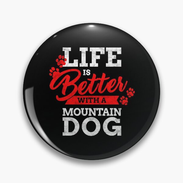 Item preview, Life is better with swiss mountain dog farm dog saying designed and sold by madgrfx.