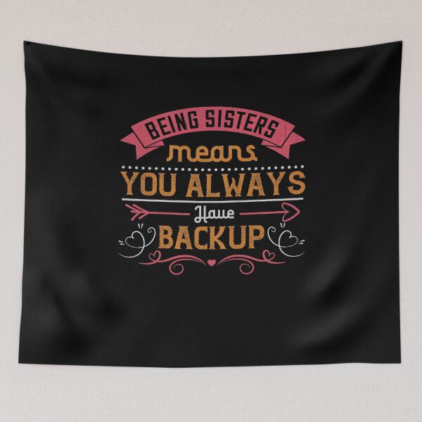 Item preview, Being Sister means you always have backup designed and sold by dm4design.