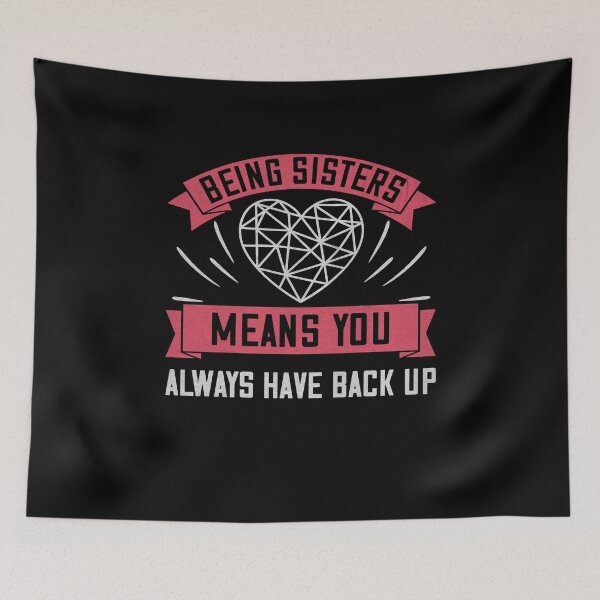 Item preview, Being Sister means you always have backup designed and sold by dm4design.